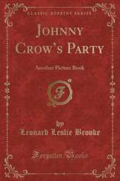 Johnny Crows Party: Another Picture Book (Classic Reprint)