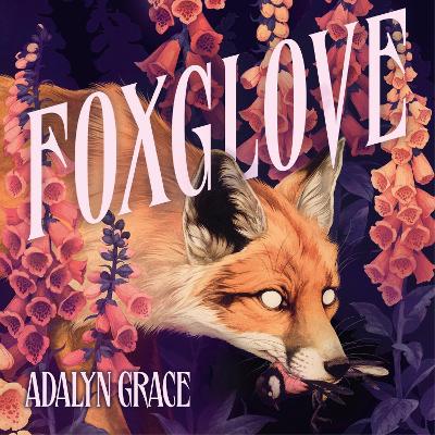 Foxglove: The million-copy bestselling gothic fantasy romance series from the author of The Wretched Divine perfect for fans of Rachel Gillig