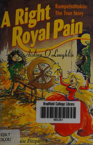 A Right Royal Pain: Rumpelstiltskin - The True Story
