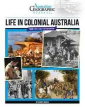 Aust Geographic History Life In Colonial Australia: History Year 5
