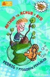 Arthur Yn Achub y Byd a Pedrig y Pysgodyn Pengaled