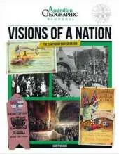Aust Geographic History Visions Of A Nation: History Year 6