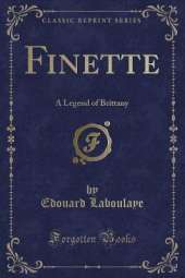 Finette: A Legend of Brittany (Classic Reprint)