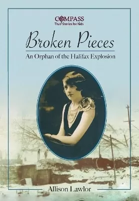 Broken Pieces: An Orphan of the Halifax Explosion