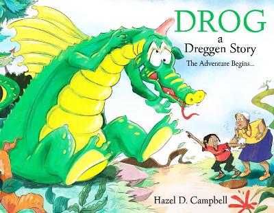 Drog: A Dreggen Story: The Adventure Begins...