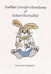 Further Cornish Adventures of Robert the Rabbit