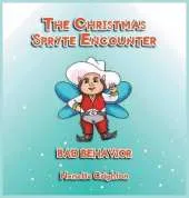 The Christmas Spryte Encounter: Bad Behavior