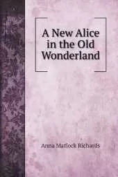 A New Alice in the Old Wonderland
