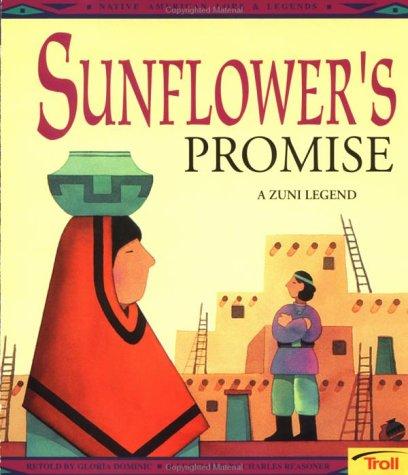 Sunflower's Promise: A Zuni Legend