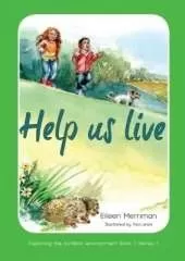 Exploring the Outdoor Environment - Series 1: 7. Help Us Live