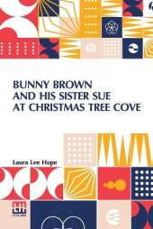 Bunny Brown And His Sister Sue At Christmas Tree Cove