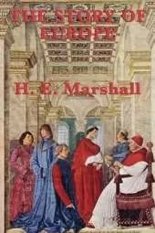 The Story of Europe: A Classic Narrative History of the European Continent
