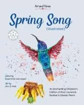 Spring Song (Illustrated): An Enchanting Children's Edition of Paul Laurence Dunbar's Classic Poem