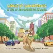 Wrigley's Wanderings: A Tail of Adventure in Atlanta: Explore Georgia Through the Eyes of a Dog Named Wrigley