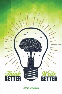 Think Better, Write Better