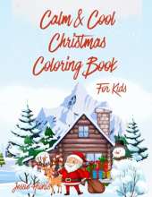 Calm & Cool Christmas Coloring Book for Kids