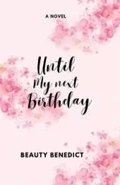 Until my next Birthday