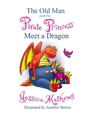 The Old Man and the Pirate Princess Meet a Dragon