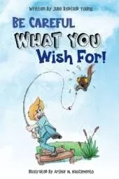 Be Careful What You Wish For