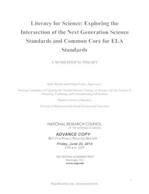 Literacy for Science: Exploring the Intersection of the Next Generation Science Standards and Common Core for Ela Standards: A Workshop Summary