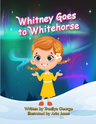 Whitney Goes to Whitehorse