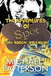 The Adventures of Spot: , Cody, Boozer and Aaliyah