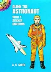 Glenn the Astronaut: With 4 Sticker Uniforms