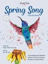 Spring Song (Illustrated): An Enchanting Children's Edition of Paul Laurence Dunbar's Classic Poem