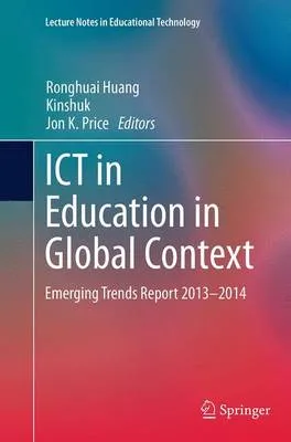 ICT in Education in Global Context: Emerging Trends Report 2013-2014