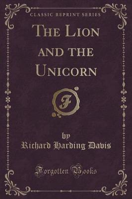 The Lion and the Unicorn (Classic Reprint)