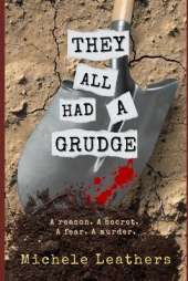 They All Had A Grudge: A reason. A secret. A fear. A murder.