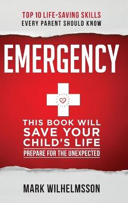 Emergency: This Book Will Save Your Child's Life