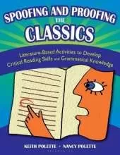 Spoofing and Proofing the Classics: Literature-Based Activities to Develop Critical Reading Skills and Grammatical Knowledge