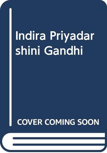 Indira Priyadarshini Gandhi