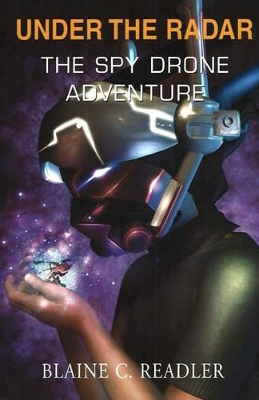 Under the Radar: The Spy Drone Adventure