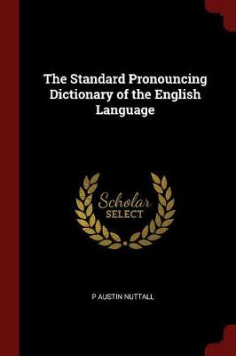 The Standard Pronouncing Dictionary of the English Language