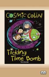 Cosmic Colin: Ticking Time Bomb