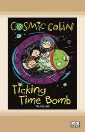 Cosmic Colin: Ticking Time Bomb