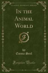 In the Animal World (Classic Reprint)
