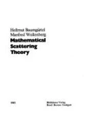 Mathematical Scattering Theory