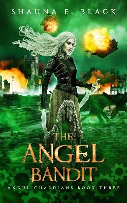 The Angel Bandit (Andul Guardians 3)
