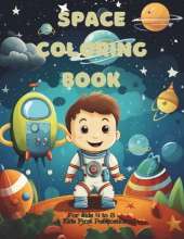 Space Coloring Book: for kids 4 - 8