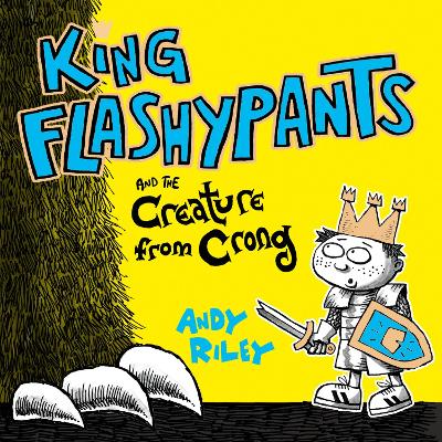 King Flashypants and the Creature From Crong: Book 2