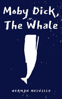 Moby Dick; Or the Whale