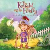 The Knight and the Firefly: a boy, a bug, and a lesson in bravery