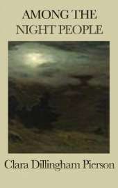 Among the Night People: Classic Stories of Nocturnal Animals