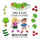 Emily and Alfie Discover the Garden: Gardening For Your Kids