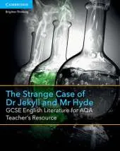 GCSE English Literature for AQA The Strange Case of Dr Jekyll and Mr Hyde Teacher's Resource Free Online