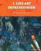 I Like Art: Impressionism
