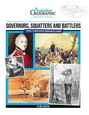 Aust Geographic History Governors, Squatters & Battlers: History Year 5